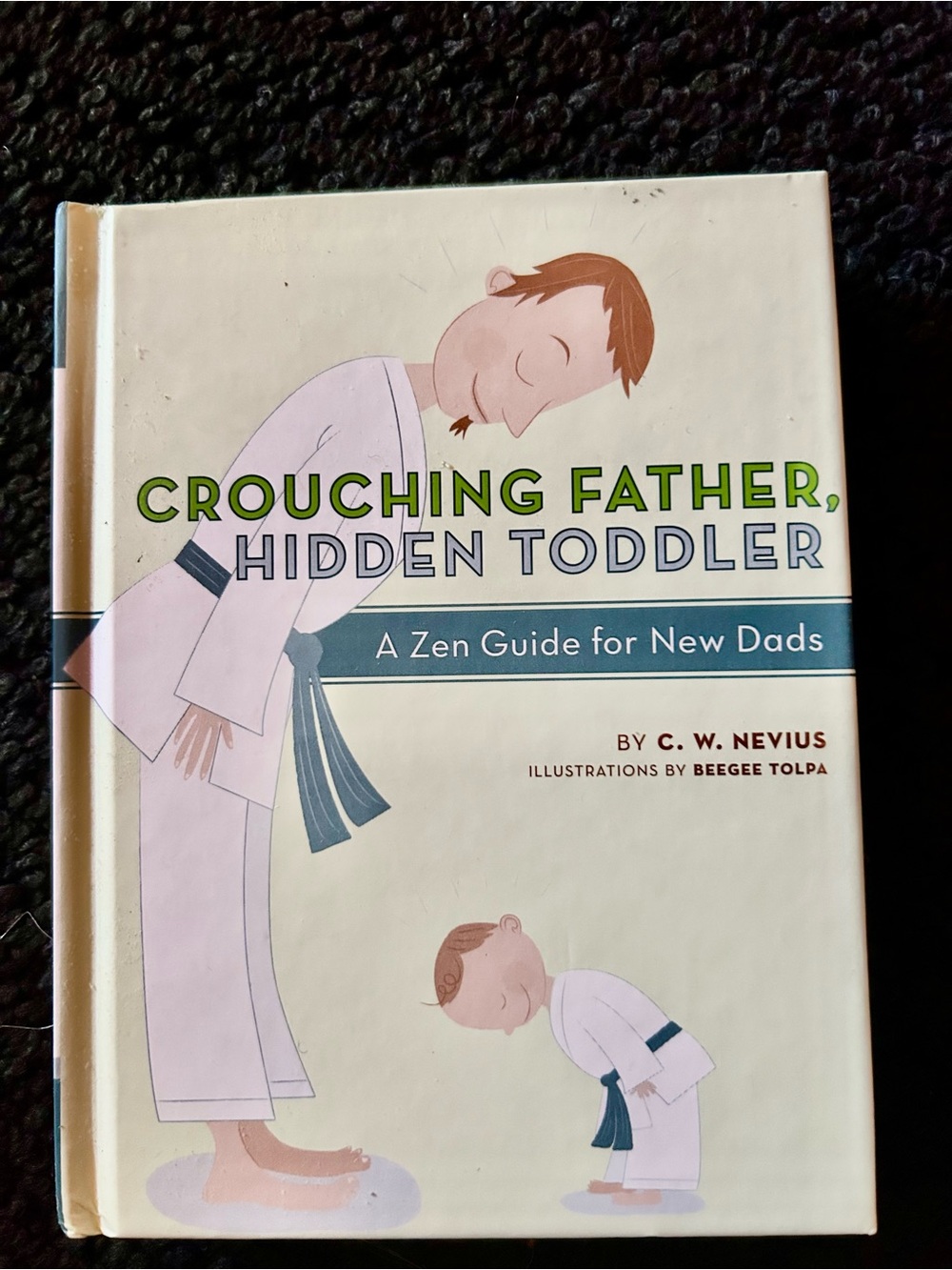 Crouching Father, Hidden Toddler - A Zen Guide for New Dads (Beige)